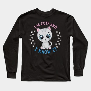 I'm Cute and I know it Smart Cookie Sweet little kitty cute baby outfit Long Sleeve T-Shirt